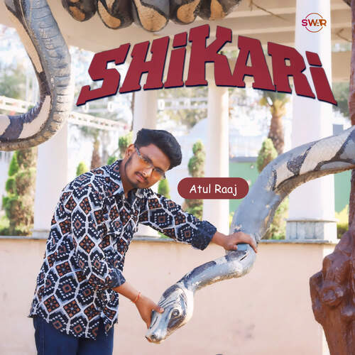 SHiKARi Atul Raaj MP3 Download