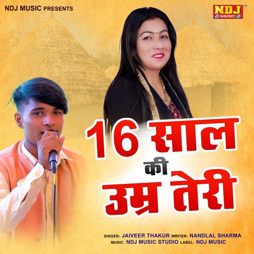 16 Saal Ki Umar Teri Jaiveer Thakur MP3 Download