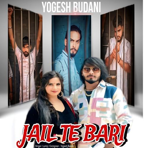 Jail Te Bari Yogesh Budani MP3 Download