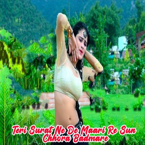 Teri Surat Ne De Maari Re Sun Chhora Badmare Raju Sharma MP3 Download
