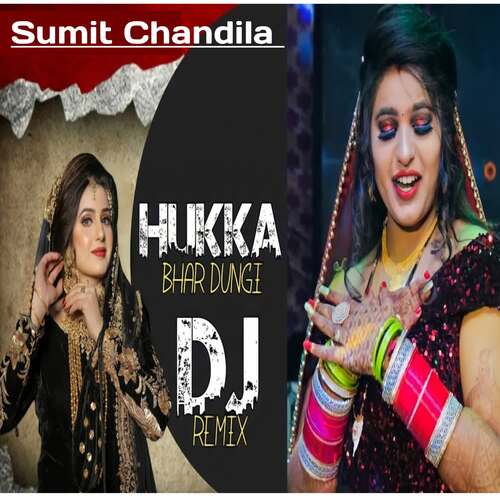 Hukka Bhar Dungi (Remix) Sneha MP3 Download