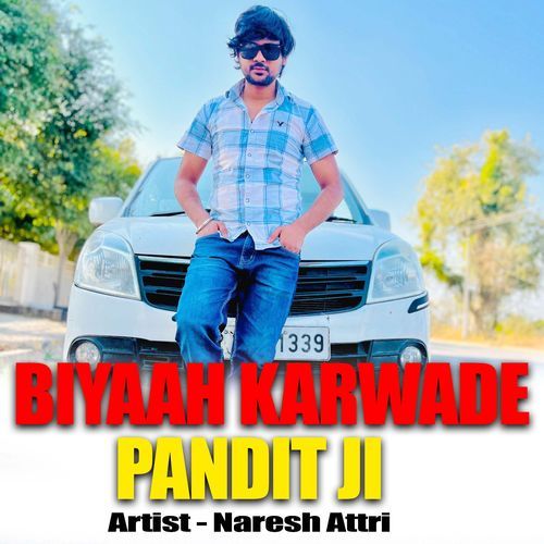 Biyaah Karwade Pandit Ji Naresh Attri MP3 Download