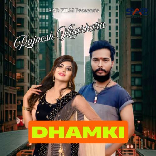 Dhamki Rajnesh Kharkara MP3 Download