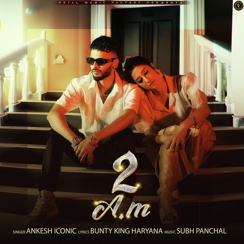 2 AM Ankesh Iconic MP3 Download