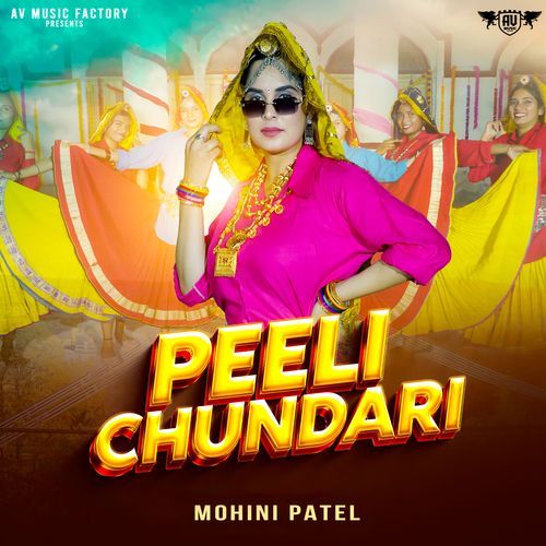 Peeli Chundari Mohini Patel MP3 Download