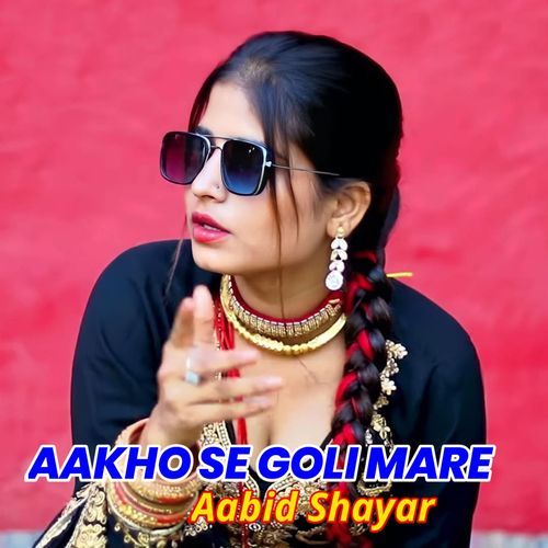 Aakho Se Goli Mare Aabid Shayar MP3 Download
