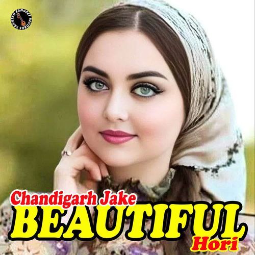 Chandigarh Jake Beautiful Hori Dayaram MP3 Download