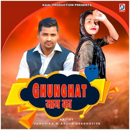 Ghunghat Jaan Kaa Vanshika MP3 Download
