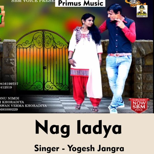 Nag ladya (Haryanvi Song) Yogesh Jangra MP3 Download