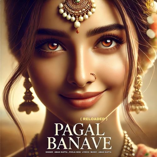 Pagal Banave ( Reloaded ) Aman Gupta MP3 Download