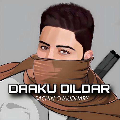 Daaku Dildar Sachin Chaudhary MP3 Download