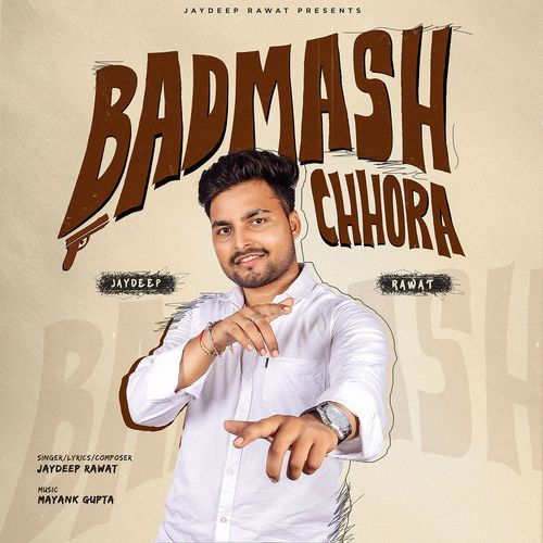 Badmash Chhora Jaydeep Rawat MP3 Download