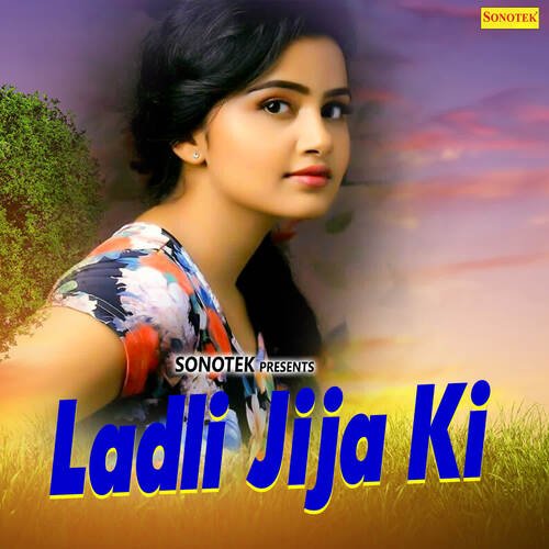 Ladli Jija Ki Sarita Chaudhary MP3 Download