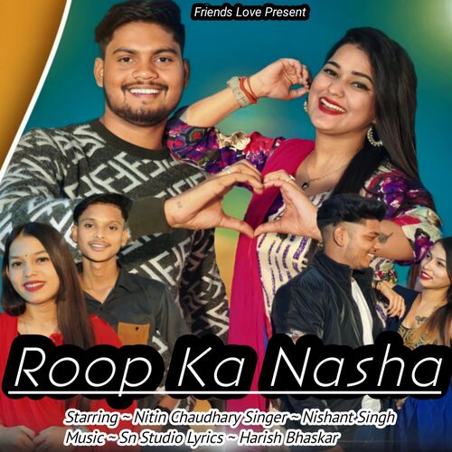 Roop Ka Nasha Nishant Singh MP3 Download