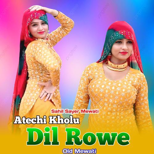 Atechi Kholu Dil Rowe Old Mewati Rihan Mewati MP3 Download