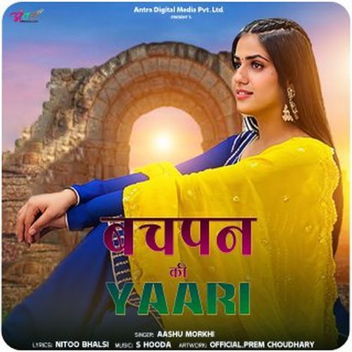 Bachpan Ki Yaari Aashu Morkhi MP3 Download