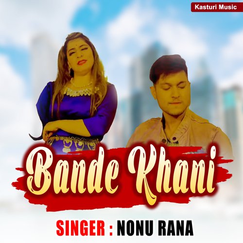 Bande Khani Nonu Rana MP3 Download