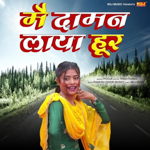 Me Daman Laya hoor Pooja MP3 Download