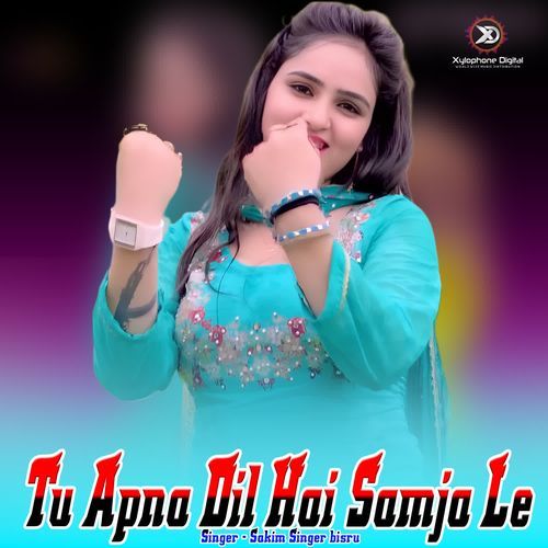 Tu Apna Dil Hai Samja Le Sakim Singer Bisru MP3 Download