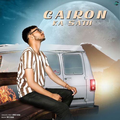 Gairon Ka Sath Ankii Saga MP3 Download