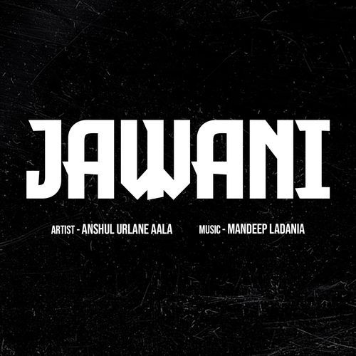 Jawani Anshul Urlane Aala MP3 Download