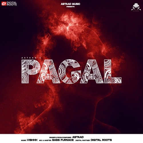 Pagal Astaad MP3 Download