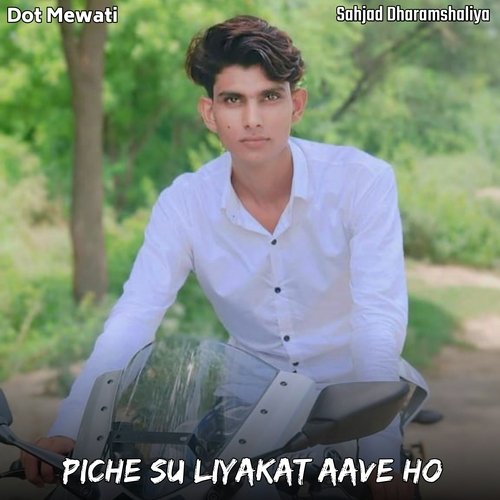 Piche Su Liyakat Aave Ho Sahjad Dharamshaliya MP3 Download