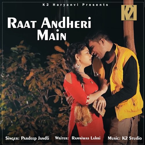 Raat Andheri Main Pardeep Jhandli MP3 Download