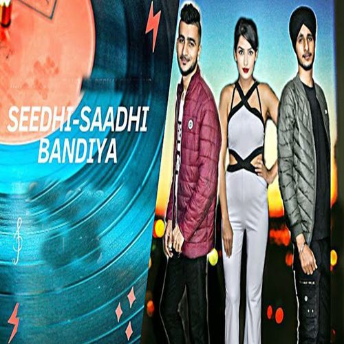 Seedhi Saadi Bandiya Nik Madaan MP3 Download