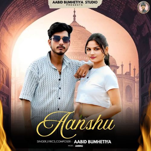 Aanshu Aabid Bumhetiya MP3 Download