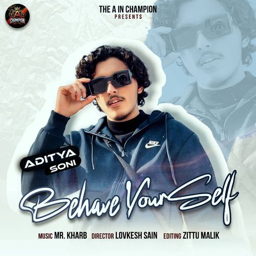 Behave Your Self Aditya Soni MP3 Download