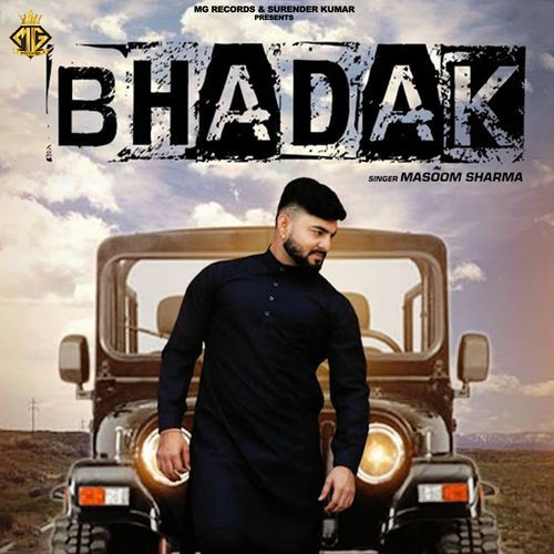 Bhadak Masoom Sharma MP3 Download