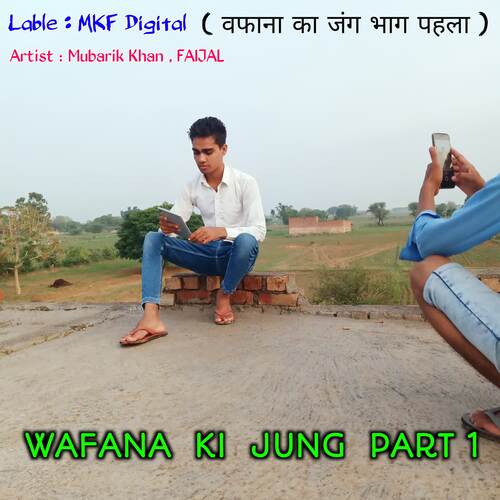 WAFANA KI JUNG PART 1 Mubarik Khan MP3 Download