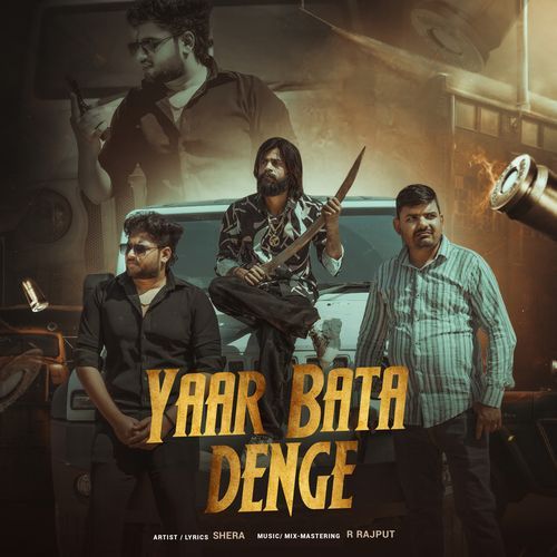 Yaar Bata Denge (feat. R Rajput) Shera MP3 Download