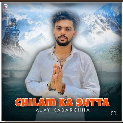Chilam Ka Sutta Ajay Kabarchha MP3 Download