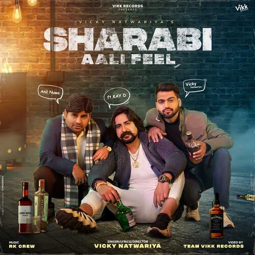 Sharabi Aali Feel (feat. Kay D & Anil Nuwa) Vicky Natwariya MP3 Download