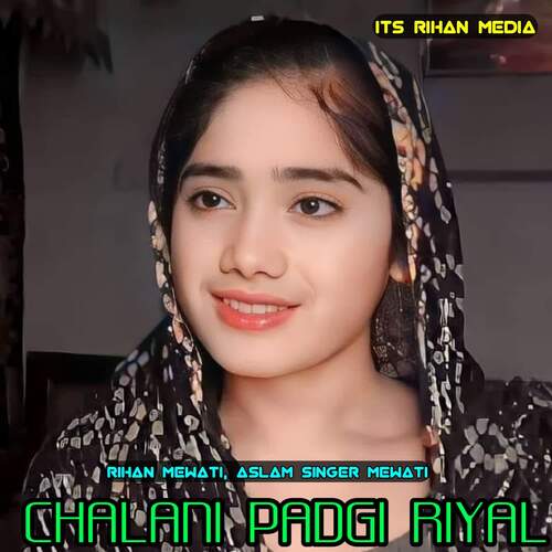 Chalani Padgi Riyal Aslam Singer Mewati MP3 Download