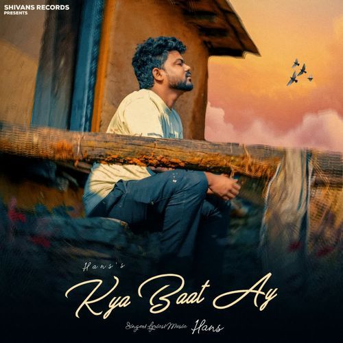 Kya Baat Ay Hans MP3 Download