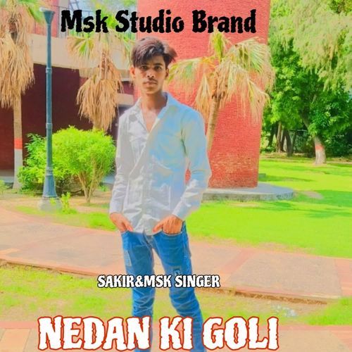 Nedan ki goli Msk Singer MP3 Download