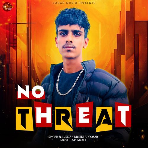 No Threat Krishu Bhojasar MP3 Download