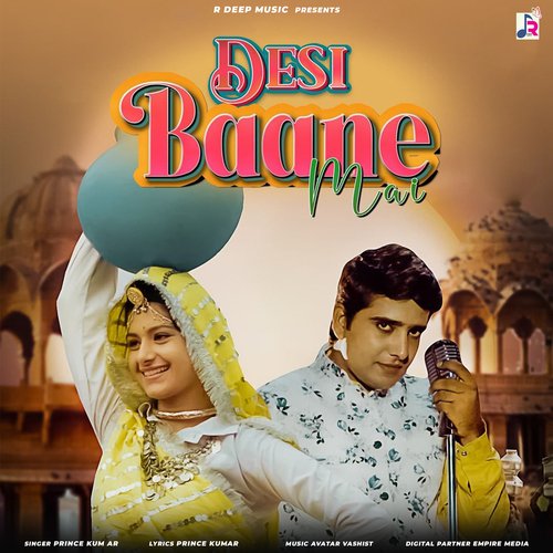 Desi Baane Mai Prince Kumar MP3 Download