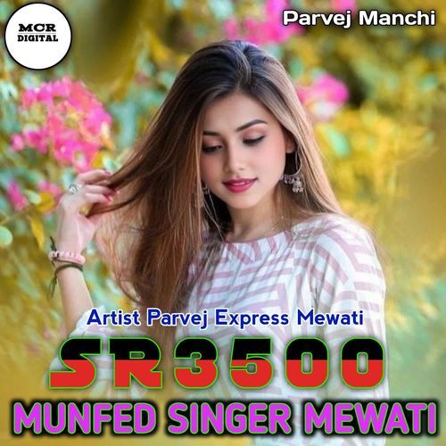 SR3500 Munfed Singer Mewati Parvej Express Mewati MP3 Download