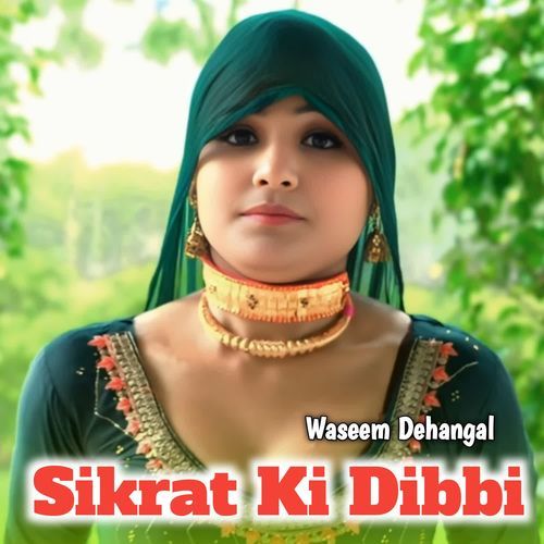 Sikrat Ki Dibbi Waris Dehangal MP3 Download