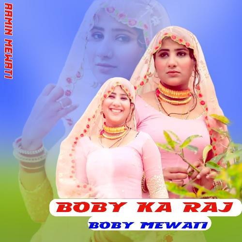 Boby Ka Raj Aamin Mewati MP3 Download