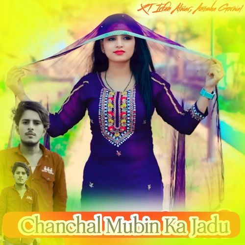 Chanchal Mubin Ka Jadu Anisha Gorwal MP3 Download