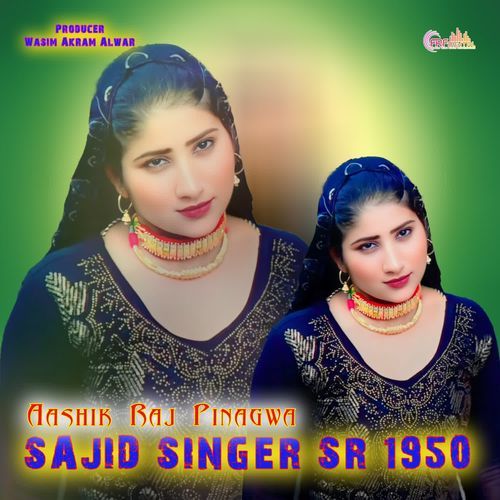 SAJID SINGER SR 1950 Aashik Raj Pinagwa MP3 Download