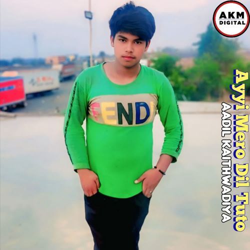Ayyi Mero Dil Tuto Aadil Kaithwadiya MP3 Download