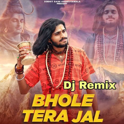 Bhole Tera Jal (Dj Remix) Sobhit Saini Khurtiyawala MP3 Download