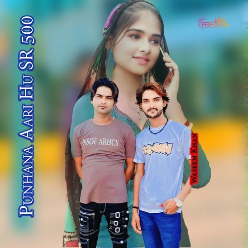 Punhana Aari Hu SR 500 Waseem Khan MP3 Download