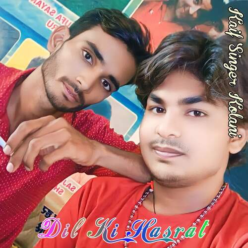 Dil Ki Hasrat Kaif Singer Kolani MP3 Download